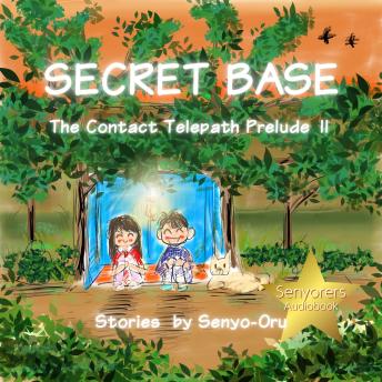 Secret Base: The Contact Telepath Prelude 2