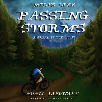 Miles Like Passing Storms: A Great Divide Novel