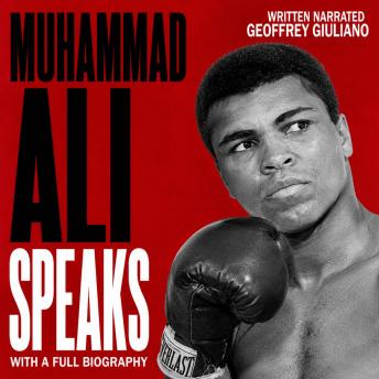 Muhammad Ali Speaks: With A Full Biography