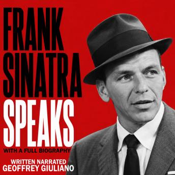Frank Sinatra Speaks: With A Full Biography