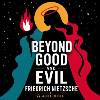 Beyond Good and Evil: A New Translation