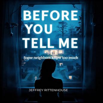 Before You Tell Me: Some neighbors know too much