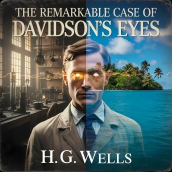 The Remarkable Case of Davidson's Eyes: A Classic Sci-Fi Tale of Remote Vision and Strange Reality