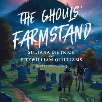 The Ghouls' Farmstand: A Cozy Comic Horror Fantasy Novel