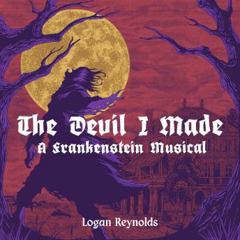 The Devil I Made: A Musical Audiodrama