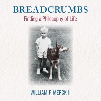 Breadcrumbs: Finding a Philosophy of Life