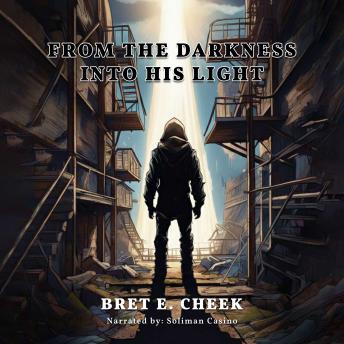 From Darkness Into the Light