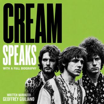 Cream Speaks: With A Full Biography