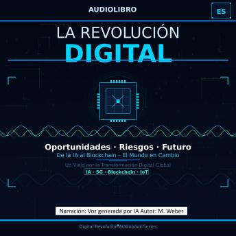[Spanish] - La revolución digital: Oportunidades, riesgos y futuro de un mundo conectado