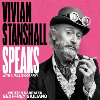 Vivian Stanshall Speaks: With A Full Biography