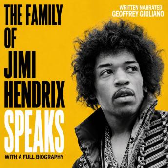 The Family Of Jimi Hendrix: With A Full Biography