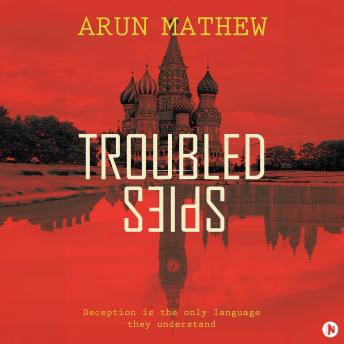 Troubled Spies: Deception is the only language they understand