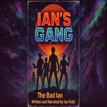 Ian's Gang - The Bad Ian
