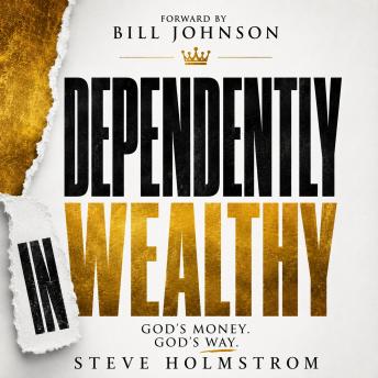Dependently Wealthy: God's Money. God's Way.