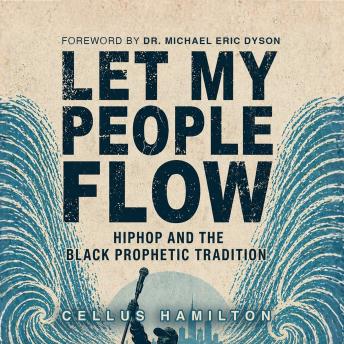 Let My People Flow: Hip Hop and the Black Prophetic Tradition