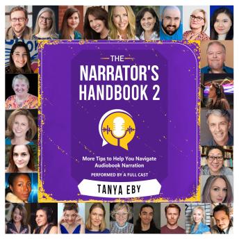The Narrator's Handbook 2: More Tips To Help You Navigate Audiobook Narration