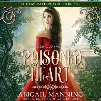 Poisoned Heart: A Retelling of Snow White