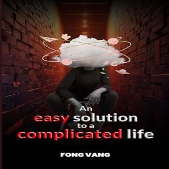 An Easy Solution to a Complicated Life