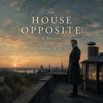 The House Opposite: A Mystery