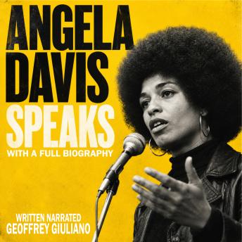 Angela Davis Speaks: With A Full Biography