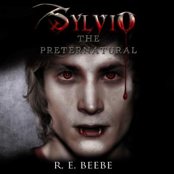 Sylvio: The Preternatural