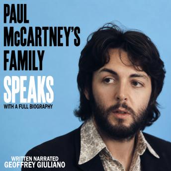 Paul McCartney's Family Speaks: With A Full Biography