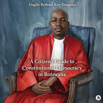 A Citizen's Guide to Constitutional Democracy in Botswana