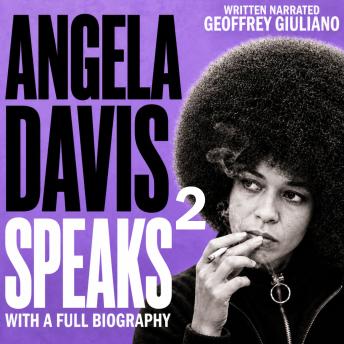 Angela Davis Speaks 2: With A Full Biography