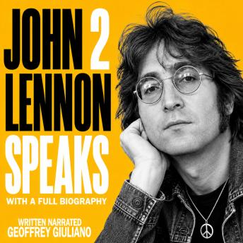 John Lennon Speaks 2: With A Full Biography