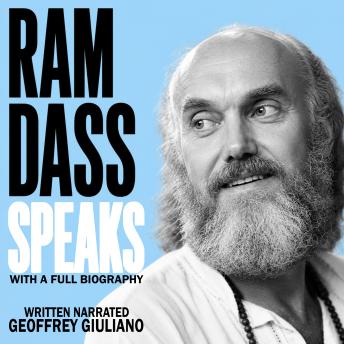 Ram Dass Speaks: With A Full Biography
