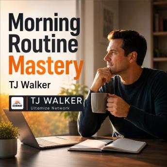 Morning Routine Mastery: Morning Time Management for Professionals: Take Control of Your Day Before It Takes Control of You