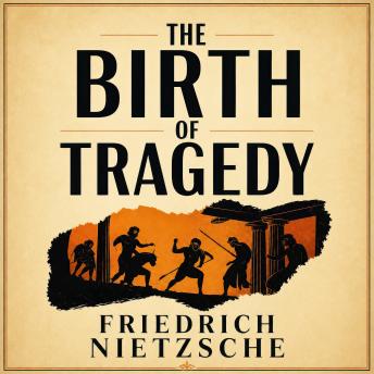 The Birth of Tragedy