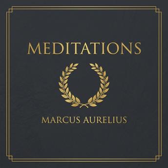 Meditations: A Modernized Edition of the Stoic Classic