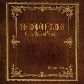 THE BOOK OF PROVERBS: God's Book of Wisdom