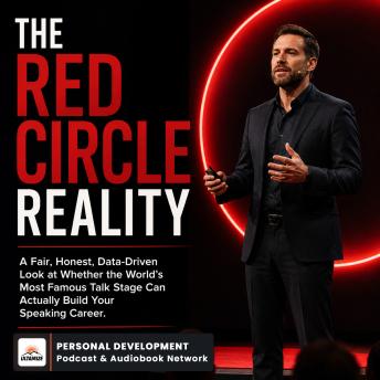 The Red Circle Reality: A Fair, Honest, Data-Driven Look at Whether the World's Most Famous Talk Stage Can Actually Build Your Speaking Career