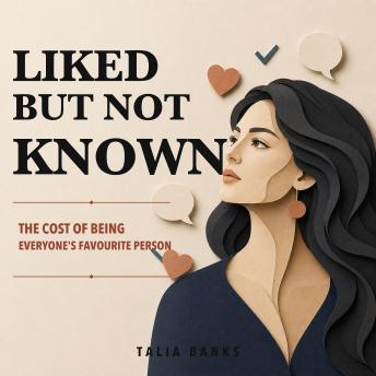 Liked But Not Known: The Cost of Being Everyone's Favourite Person