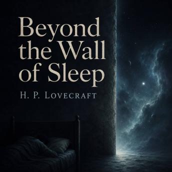 Beyond the Wall of Sleep