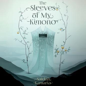 The Sleeves of My Kimono