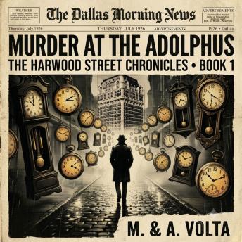 Murder at the Adolphus: The Harwood Street Chronicles, Book 1