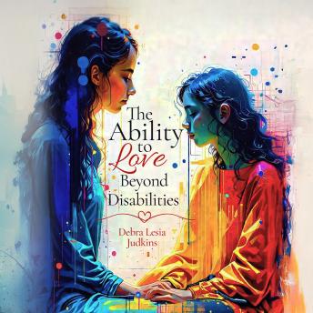 The Ability to Love Beyond Disabilities