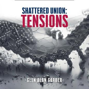 Shattered Union: Tensions