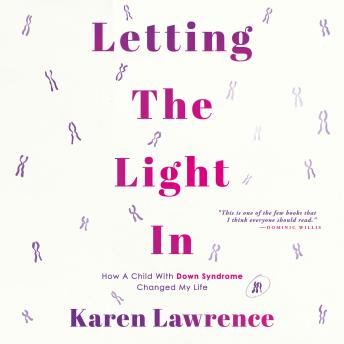 Letting The Light In: How A Child With Down Syndrome Changed My Life