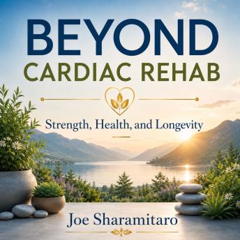 Beyond Cardiac Rehab