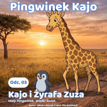 [Polish] - Kajo i Żyrafa Zuza: Mały pingwinek. Wielki świat.