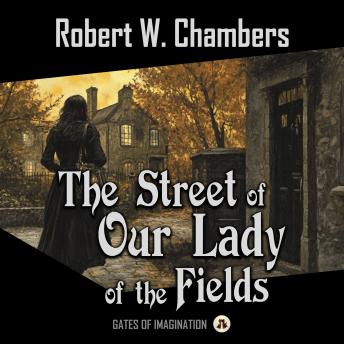 The Street of Our Lady of the Fields