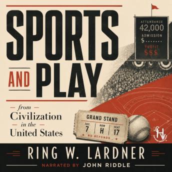 Sports and Play: from Civizilation in The United States