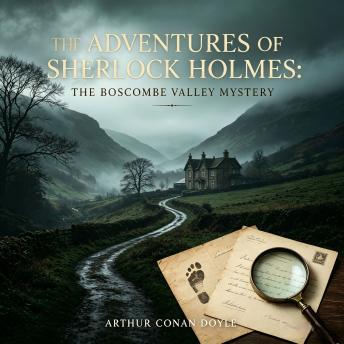 The Adventures of Sherlock Holmes: The Boscombe Valley Mystery