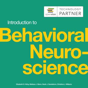 Introduction to Behavioral Neuroscience: (OpenStax Audio Textbook)