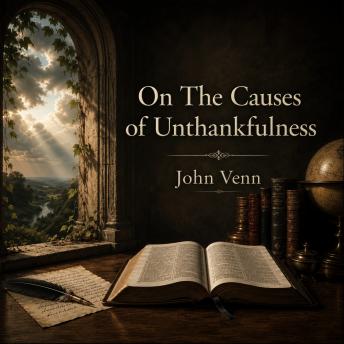 On The Causes of Unthankfulness