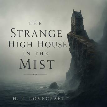 The Strange High House in the Mist